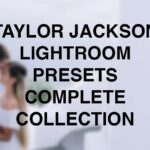 Taylor Jackson Complete Presets 2020